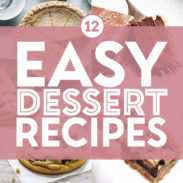 Easy dessert recipes in a collage.